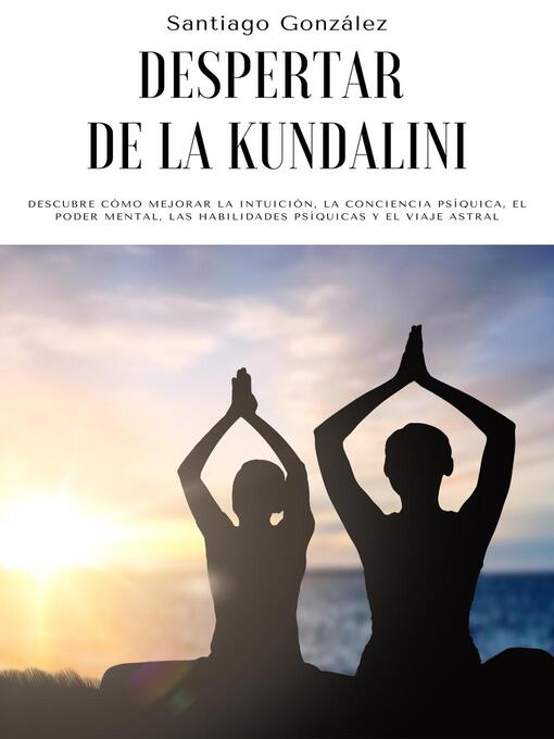 Title details for Despertar de la Kundalini by Santiago González - Available